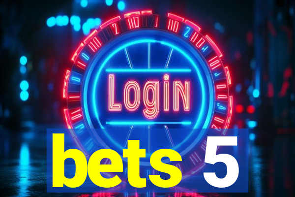 bets 5